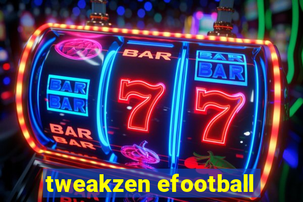 tweakzen efootball